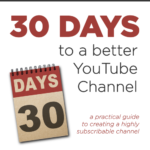 30 Days to a Better YouTube Channel